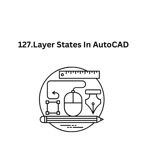 127.Layer States In AutoCAD